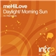 meHiLove - Daylight / Morning Sun